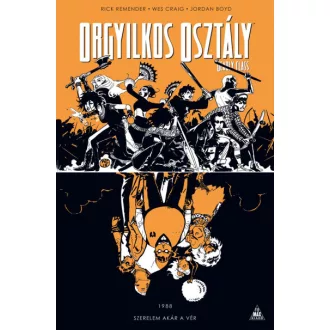 Orgyilkos osztály - Deadly Class 7. - Szerelem akár a vér