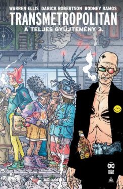 Transmetropolitan - A teljes gyűjtemény 3.