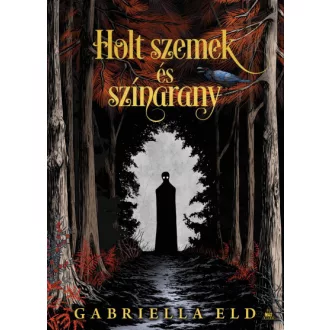 Holt szemek és színarany