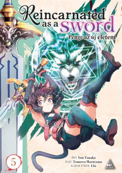Reincarnated as a Sword 5. - Penge az új életem 5.