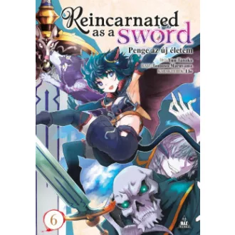 Reincarnated as a Sword 6. - Penge az új életem 6.