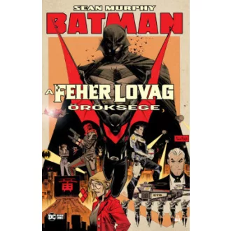 Batman - A Fehér Lovag öröksége