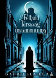 A Félhold Társaság testamentuma