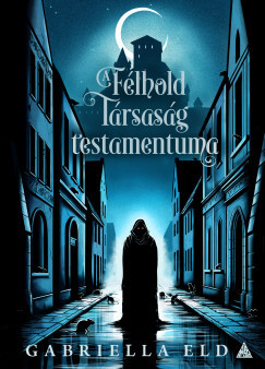 A Félhold Társaság testamentuma