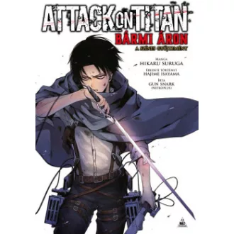 Hajime Isayama - Gun Snark (Nitroplus) - Attack on Titan: Bármi áron