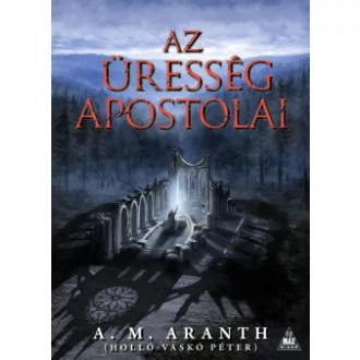 A. M. Aranth - Az Üresség apostolai