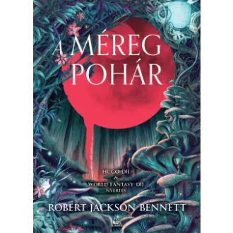 Robert Jackson Bennett - A méregpohár - Leviatán árnyéka 1.