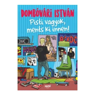 Pisti vagyok, ments ki innen!