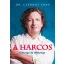 A harcos - Életrajz és lélekrajz