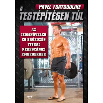 A testépítésen túl