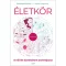 Életkör - A női lét tizenhárom archetípusa
