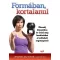 Formában, kortalanul - Maradj dinamikus és őrizd meg kondíciódat a kettlebell segítségével!