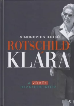 Rotschild Klára - A vörös divatdiktátor