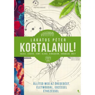 Kortalanul! Állítsd meg az öregedést