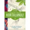Kortalanul! Állítsd meg az öregedést