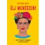 Élj merészen! - Mit tanít nekünk Frida Kahlo