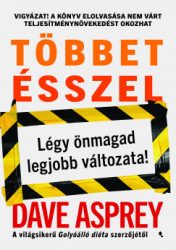 Többet ésszel - Légy önmagad legjobb változata!