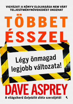 Többet ésszel - Légy önmagad legjobb változata!