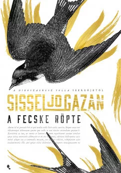 A fecske röpte*