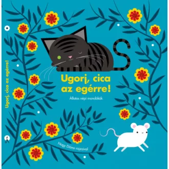 Ugorj, cica az egérre!