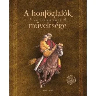 A honfoglalók műveltsége - Magyar őstörténet 6.