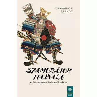 Szamurájok hajnala - A Minamotók felemelkedése