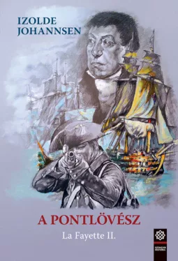 A pontlövész - La Fayette II. 