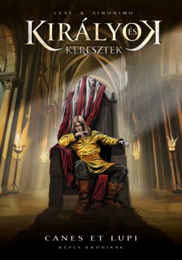 Királyok és keresztek 2. - Képes Krónikák