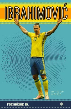 Ibrahimovic - Focihősök 10.