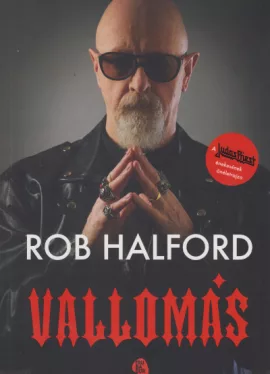 Vallomás - A Judas Priest énekesének önéletrajza