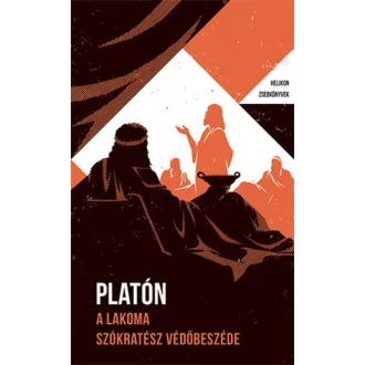   A lakoma - Szókratész védőbeszéde - Helikon Zsebkönyvek 110.