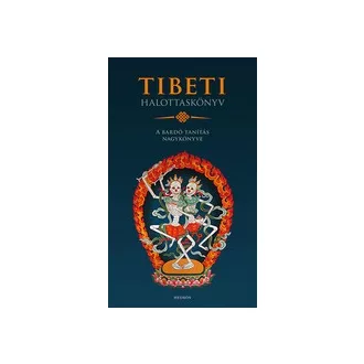 Tibeti halottaskönyv - A bardó tanítás nagykönyve