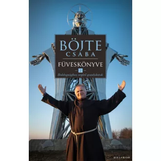 Böjte Csaba füveskönyve 2.