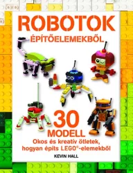 LEGO - Robotok építőelemekből