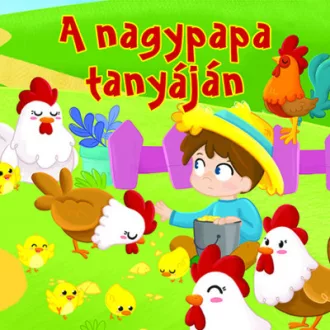 A nagypapa tanyáján - Mesés lapozó