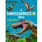 A dinoszauruszok élete - Fedezd fel az őshüllők lenyűgöző világát