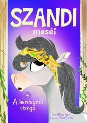 A hercegnői vizsga - Szandi meséi 4.