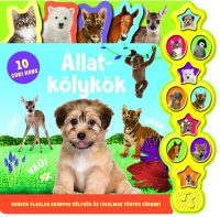   Hallgasd meg a hangomat! - Állatkölykök - Minden oldalon aranyos kölykök és izgalmas tények várnak!