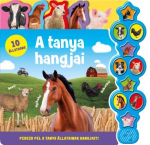 Hallgasd meg a hangomat! - A tanya hangjai - Fedezd fel a tanya állatainak hangjait!
