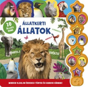 Hallgasd meg a hangomat! - Állatkerti állatok - Minden oldalon érdekes tények és hangok várnak