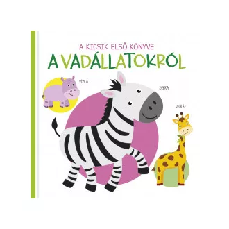 A kicsik első könyve - A vadállatokról