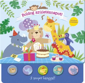 Hangos cimborák - Boldog születésnapot! - 5 szuper hanggal!