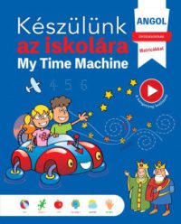 Készülünk az iskolára - Angol - My Time Machine