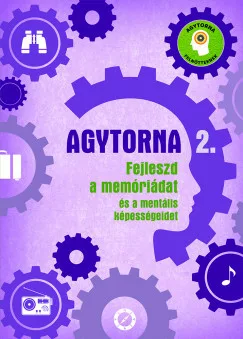 Agytorna 2. - Fejleszd a memóriádat és a mentális képességeidet