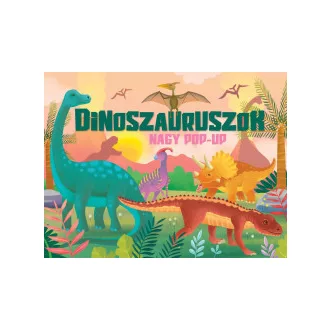 Nagy pop-up - Dinoszauruszok