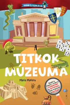 Maria Maneru - Kaland és feladványok - A titkok múzeuma
