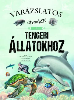 Manuela Román - Varázslatos útmutató a tengeri állatokhoz