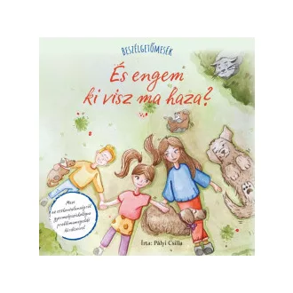 Beszélgetőmesék - És engem ki visz ma haza?