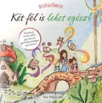 Beszélgetőmesék - Két fél is lehet egész?