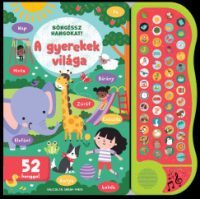 Roatis Andrea - Böngéssz hangokat! - A gyerekek világa